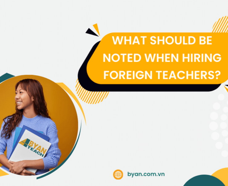 What Should Be Noted When Hiring Foreign Teachers?